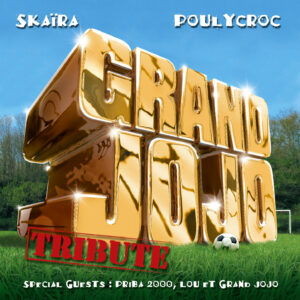 Poulycroc/Skaïra - Grand Jojo Tribute - CD