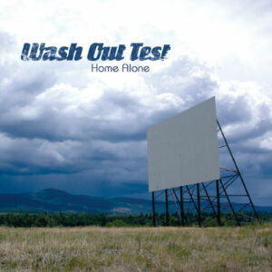 Wash Out Test - Home Alone - CD/MP3